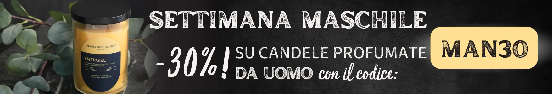 -30% su candele profumate da uomo su Candle World!