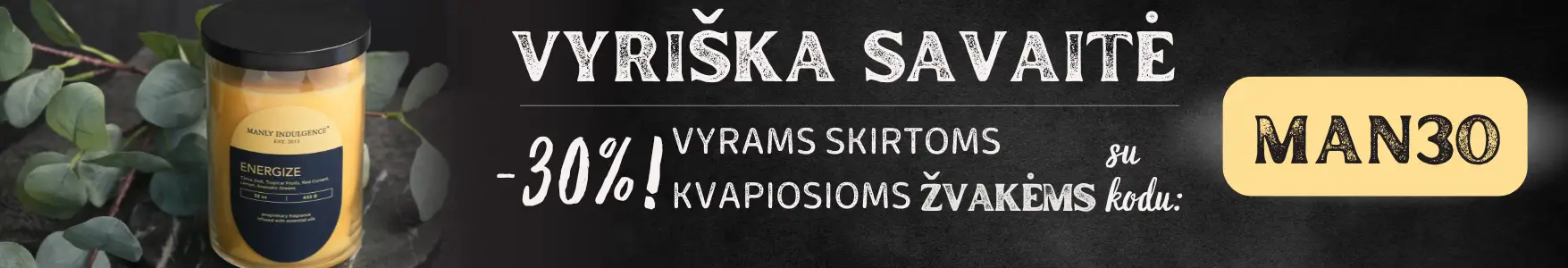 -30 % vyrams skirtoms kvapiosioms žvakėms Candle World!