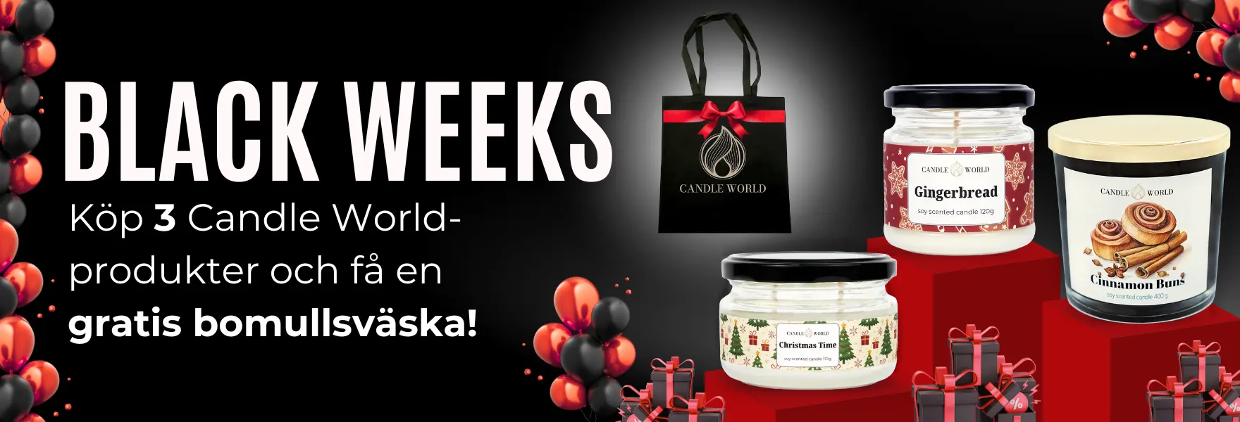 Black Weeks hos Candle World!
